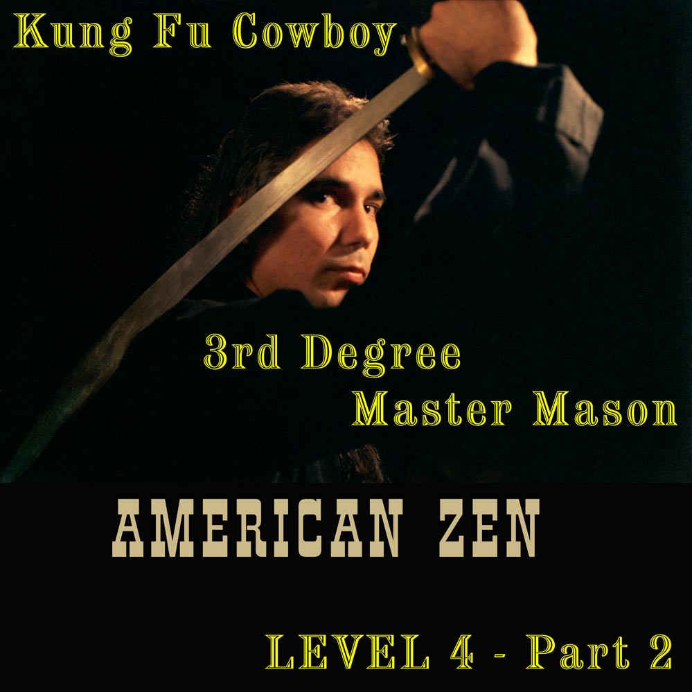 999 x 999 ALBUM COVER for LEVEL 4 = Kung Fu Cowboy PART 2: 3rd Degree Master Mason